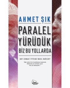 Paralel Yürüdük Biz Bu Yollarda