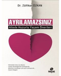 Ayrılamazsınız  Ailede Huzurlu  Yaşam Önerileri