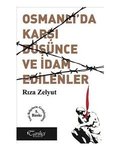 Osmanlı'da Karşı  Düşünce ve İdam Edilenler