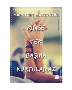 Kimse Tek Başına Kurtulama