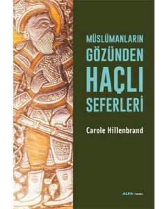 Müslümanların Gözünden Haçlı Seferleri