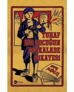 Tuhaf Bir Çocuğun  Fevkalade Hikayesi