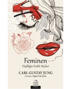 Feminen  Dişilliğin Farklı Yüzleri