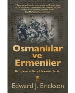 Osmanlılar ve Ermeniler -  Bir İsyan ve Karşı Harekâtın Tarihi