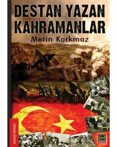 Destan Yazan Kahramanlar
