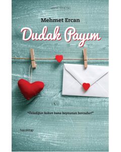 Dudak Payım - Özlediğim Kokun Bana Boynunun Borcudur