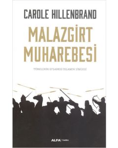 Malazgirt Muharebesi  Türklerin Efsanesi  İslamın Simgesi