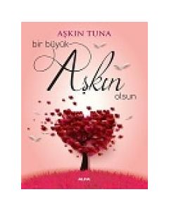 Bir Büyük Aşkın Olsun