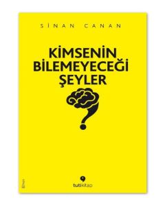 Kimsenin Bilemeyeceği Şeyler