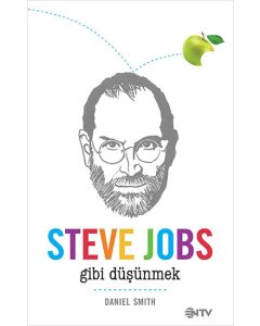Steve Jobs Gibi Düşünmek