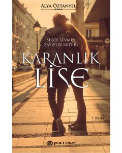 Karanlık Lise - Sizce Sevmek Zayıflık mıdır?