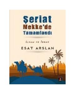 Şeriat Mekke'de Tamamlandı