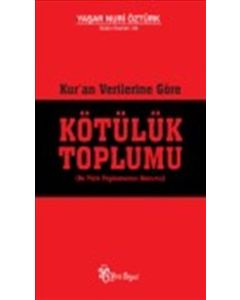 Kötülük Toplumu  Kur'an Verilerine Göre