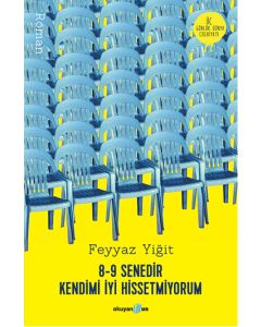 8-9 Senedir Kendimi  İyi Hissetmiyorum