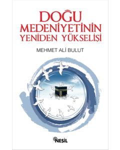 Doğu Medeniyetinin Yeniden Yükselişi