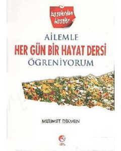 Ailemle Her Gün  Bir Hayat Dersi  Öğreniyorum