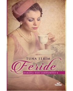 Feride  Osmanlı'dan  Cumhuriyet'e