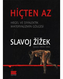 Hiçten Az  Hegel ve Diyalektik  Materyalizmin Gölgesi