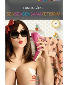 Sen Sev Ben Sana Yetişirim