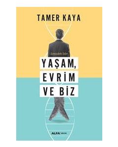 Yaşam Evrim ve Biz
