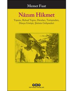 Nazım Hikmet - Yaşamı, Ruhsal Yapısı,  Davaları, Tartışmaları, Dünya Görüşü