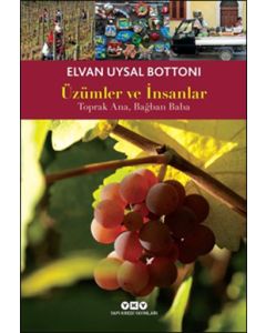 Üzümler ve İnsanlar   Toprak Ana,  Bağban Baba