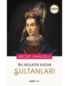 Bu Mülkün Kadın Sultanları