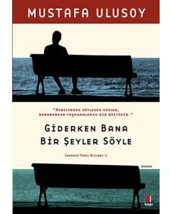 Giderken Bana Bir Şeyler Söyle