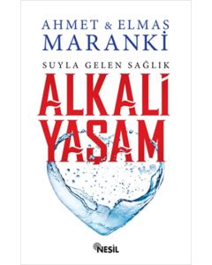 Alkali Yaşam  Suyla Gelen Sağlık