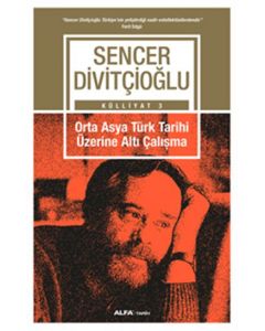 Orta Asya Türk Tarihi Üzerine Altı Çalışma