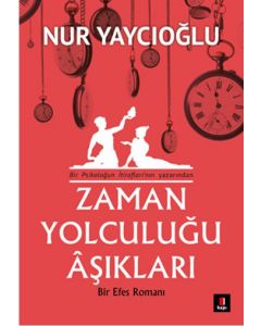 Zaman Yolculuğu Aşıkları (Bir Efes Romanı)