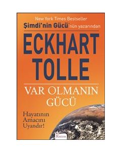 Var Olmanın Gücü - Hayatının Amacını Uyandır!