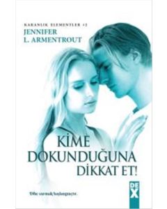 Kime Dokunduğuna Dikkat Et - Karanlık Elementler 2