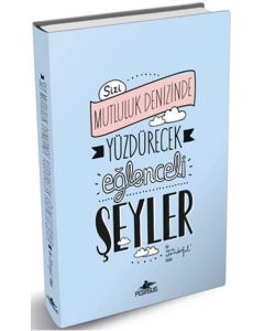 Sizi Mutluluk Denizinde Yüzdürecek Eğlenceli Şeyler
