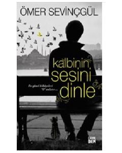 Kalbinin Sesini Dinle