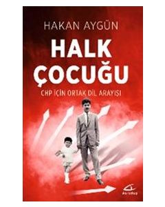 Halk Çocuğu - CHP İçin Ortak Dil Arayışı 