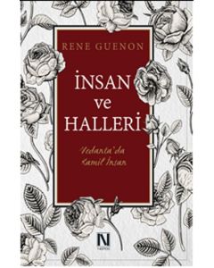 İnsan ve Halleri Vedanta'da Kamil İnsan