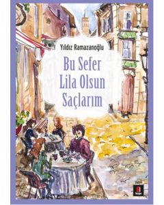 Bu Sefer Lila Olsun Saçlarım