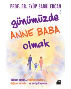 Günümüzde Anne Baba Olmak