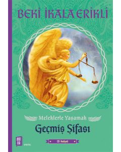 Meleklerle Yaşamak Geçmiş Şifası