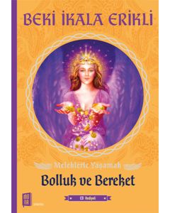 Meleklerle Yaşamak  Bolluk ve Bereket