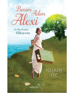 Benim Adım Alexi - Ve Bu Benim Hikayem