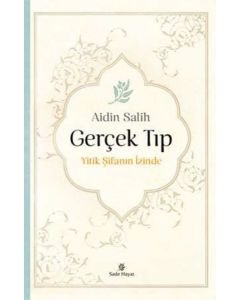 Gerçek Tıp - Yitik Şifanın İzinde