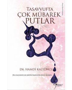 Tasavvufta Çok Mübarek Putlar