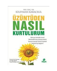 Üzüntüden Nasıl Kurtulurum