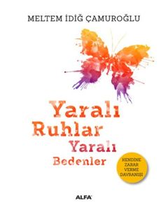 Yaralı Ruhlar Yaralı Bedenler