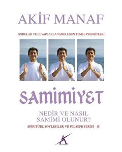 Samimiyet Nedir ve Nasıl Samimi Olunur?