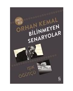Bilinmeyen Senaryolar - Orhan Kemal