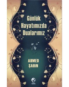 Günlük Hayatımızda Dualarımız