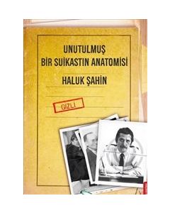 Unutulmuş Bir Suikastın Anatomisi